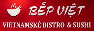 BẾP VIỆT - Vietnamské bistro a sushi